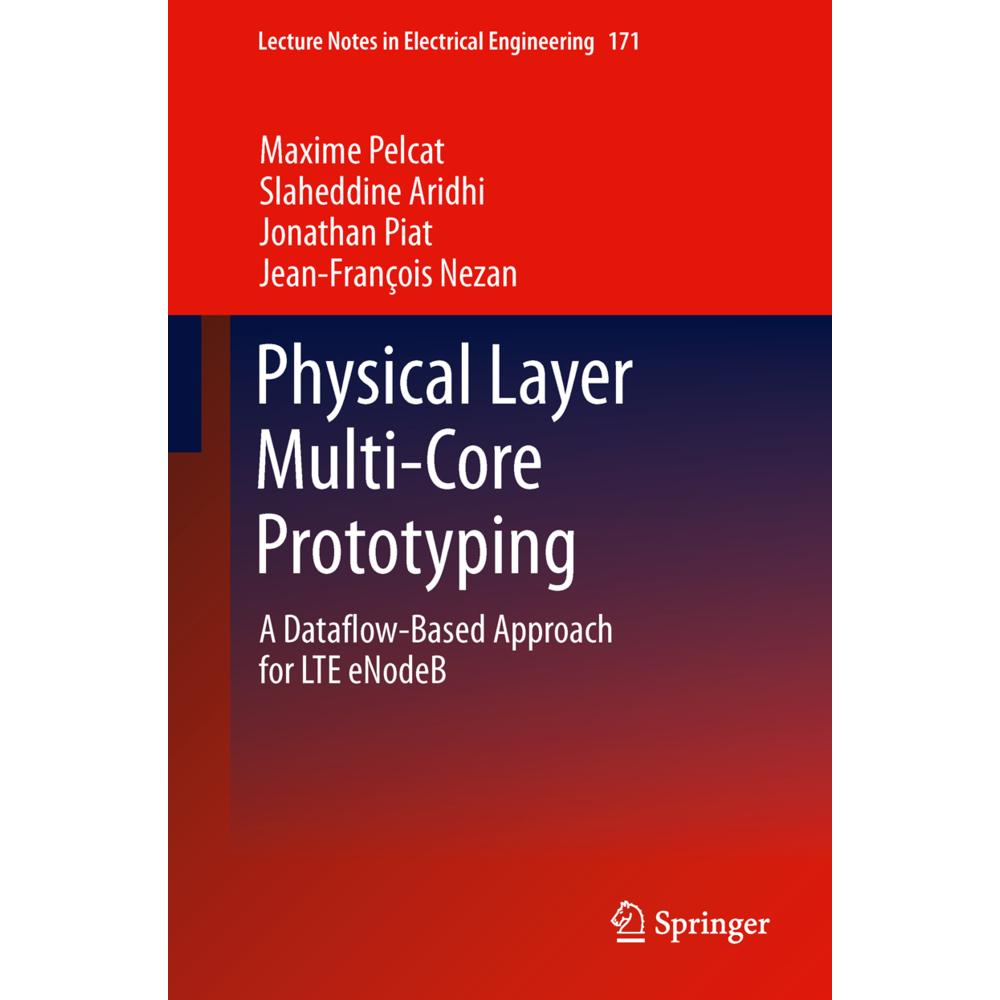 Physical Layer Multi-Core Prototyping, Sachbücher von Slaheddine Aridhi, Jonathan Piat, Maxime Pelcat, Jean-François Nez...