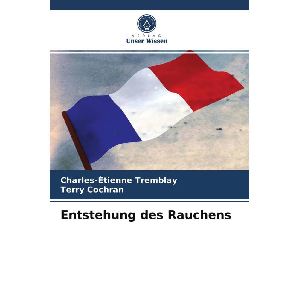 Entstehung des Rauchens, Fachbücher von Charles-Étienne Tremblay, Terry Cochran