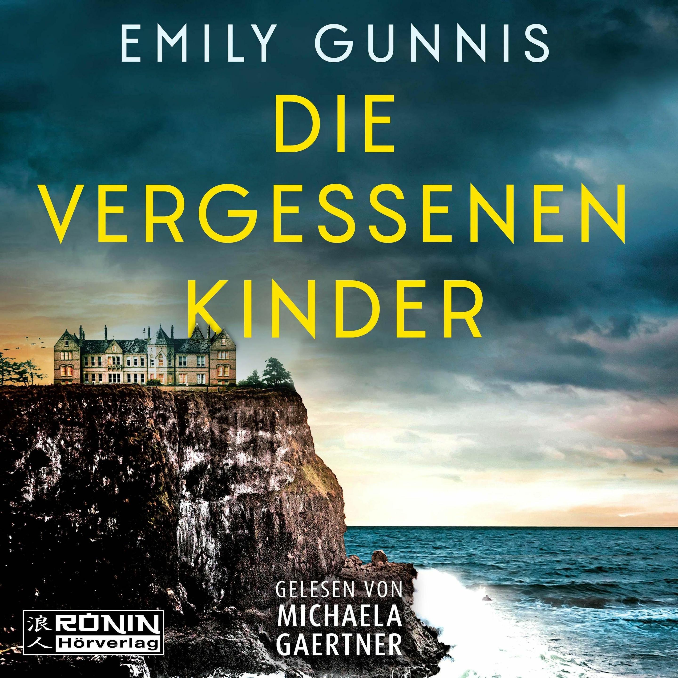 Gunnis:Die vergessenen Kinder, Belletristik von Michaela Gaertner, Carola Brammertz, Emily Gunnis, Ute Fischer