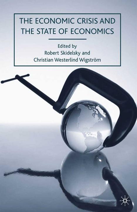 Produktbild The Economic Crisis and the State of Economics (Niederländisch, C. Westerlind Wigstrom, R. Skidelsky, 2015)