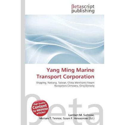 Yang Ming Marine Transport Corporation, Fachbücher von Susan F. Marseken, Miriam T. Timpledon, Lambert M. Surhone