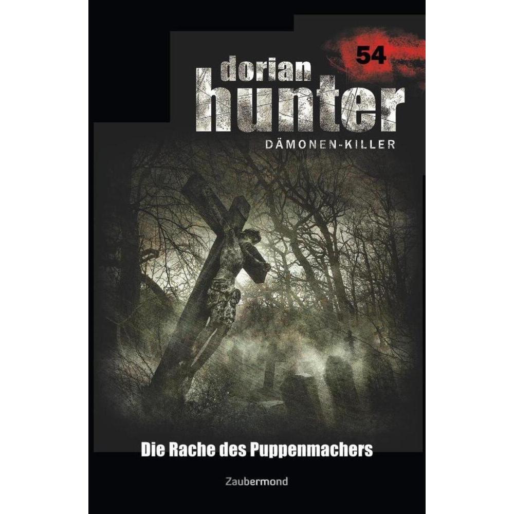 Dorian Hunter 54 - Die Rache des Puppenmachers, Belletristik von Christian Montillon, Peter Morlar
