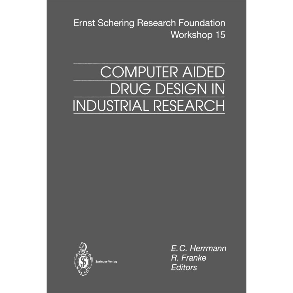 Computer Aided Drug Design in Industrial Research, Fachbücher von E. C. Herrmann, R. Franke