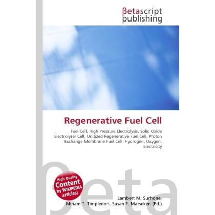 Regenerative Fuel Cell, Fachbücher von Lambert M. Surhone, Miriam T. Timpledon, Susan F. Marseken
