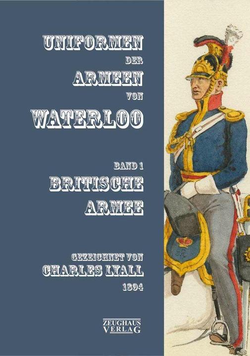 Produktbild Uniformen der Armeen von Waterloo (Deutsch, Markus Gärtner, Markus Stein, 2018)