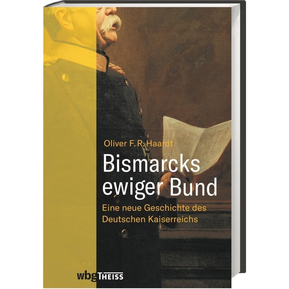 Bismarcks ewiger Bund, Sachbücher von Oliver Haardt