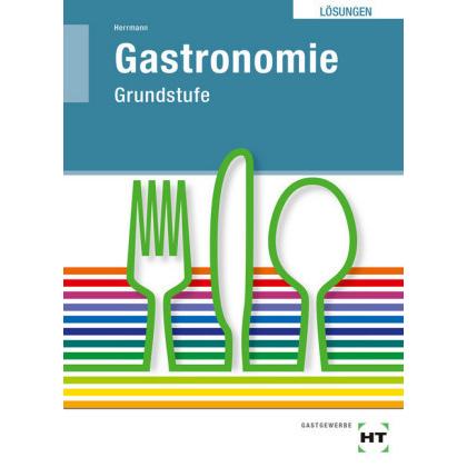 Lösungen Gastronomie, Schulbücher von Herrmann F. Jürgen