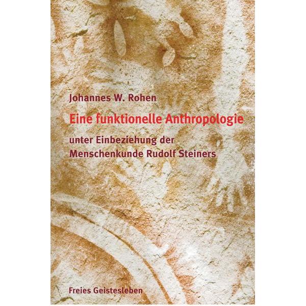 Eine funktionelle und spirituelle Anthropologie, Sachbücher von Johannes W. Rohen