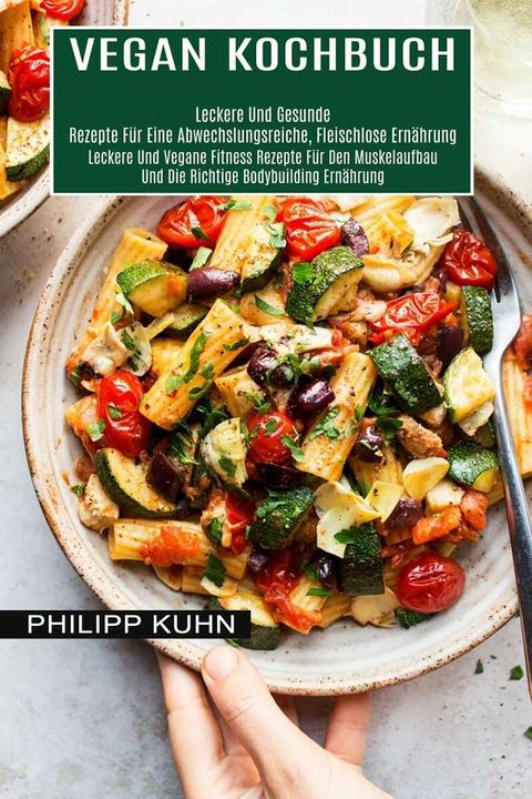Produktbild Vegan Kochbuch (Deutsch, Philipp Kuhn, 2021)