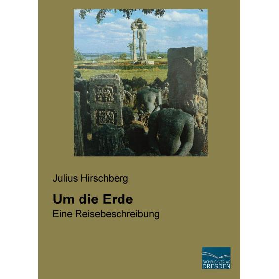 Um die Erde, Ratgeber von Julius Hirschberg