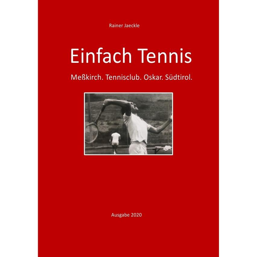 Einfach nur Tennis, Belletristik von Rainer Jaeckle
