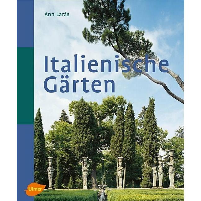 Italienische Gärten, Fachbücher von Ulrike Stopfel, Ann Laras, Susanne Stopfel