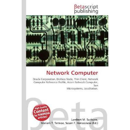 Network Computer, Fachbücher von Lambert M. Surhone, Miriam T. Timpledon, Susan F. Marseken