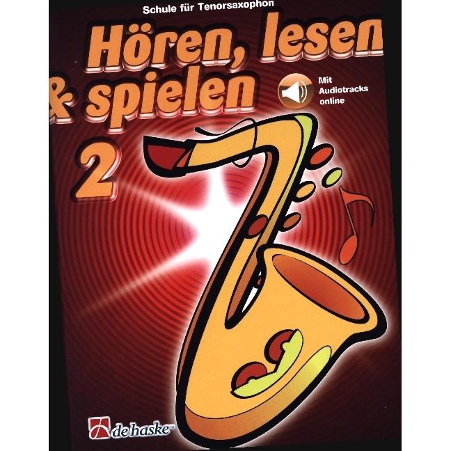 Hören, lesen & spielen 2 Tenorsaxophon Tenor Saxophone Book & Audio-Online, Fachbücher