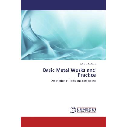 Basic Metal Works and Practice, Fachbücher von Ephrem Tadesse