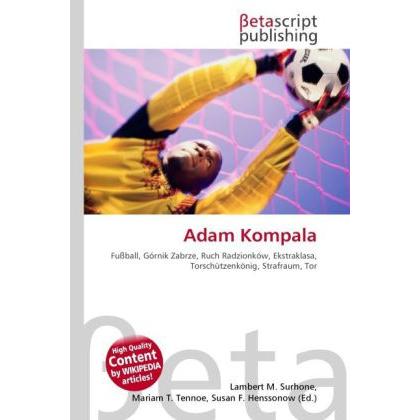Thumbnail - Adam Kompala, Ratgeber von Lambert M. Surhone, Miriam T. Timpledon, Susan F. Marseken