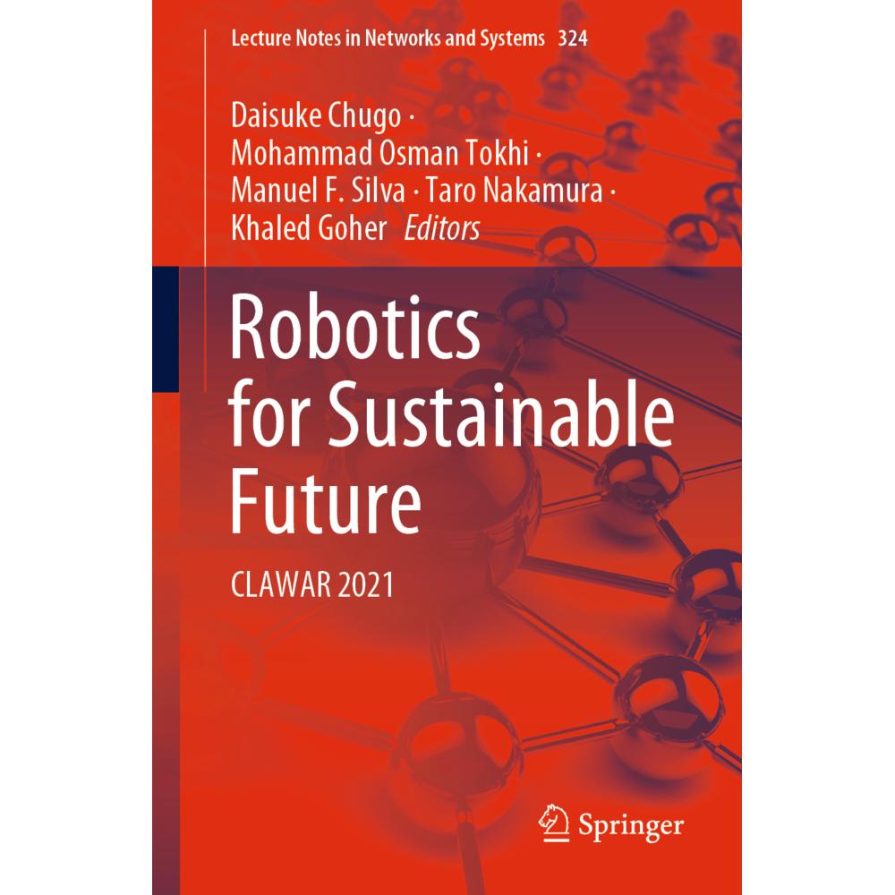 Robotics for Sustainable Future, Fachbücher von Manuel F. Silva, Mohammad Osman Tokhi, Taro Nakamura, Khaled Goher, Dais...