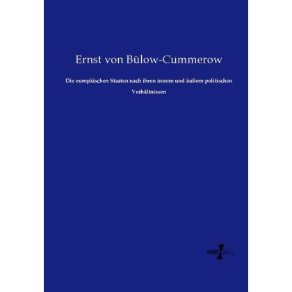 Die europäischen Staaten nach ihren innern und äussern politischen Verhältnissen, Fachbücher von Ernst von Bülow-Cummero...