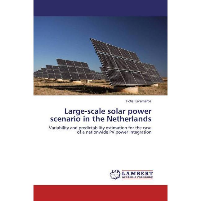 Large-scale solar power scenario in the Netherlands, Fachbücher von Fotis Karameros