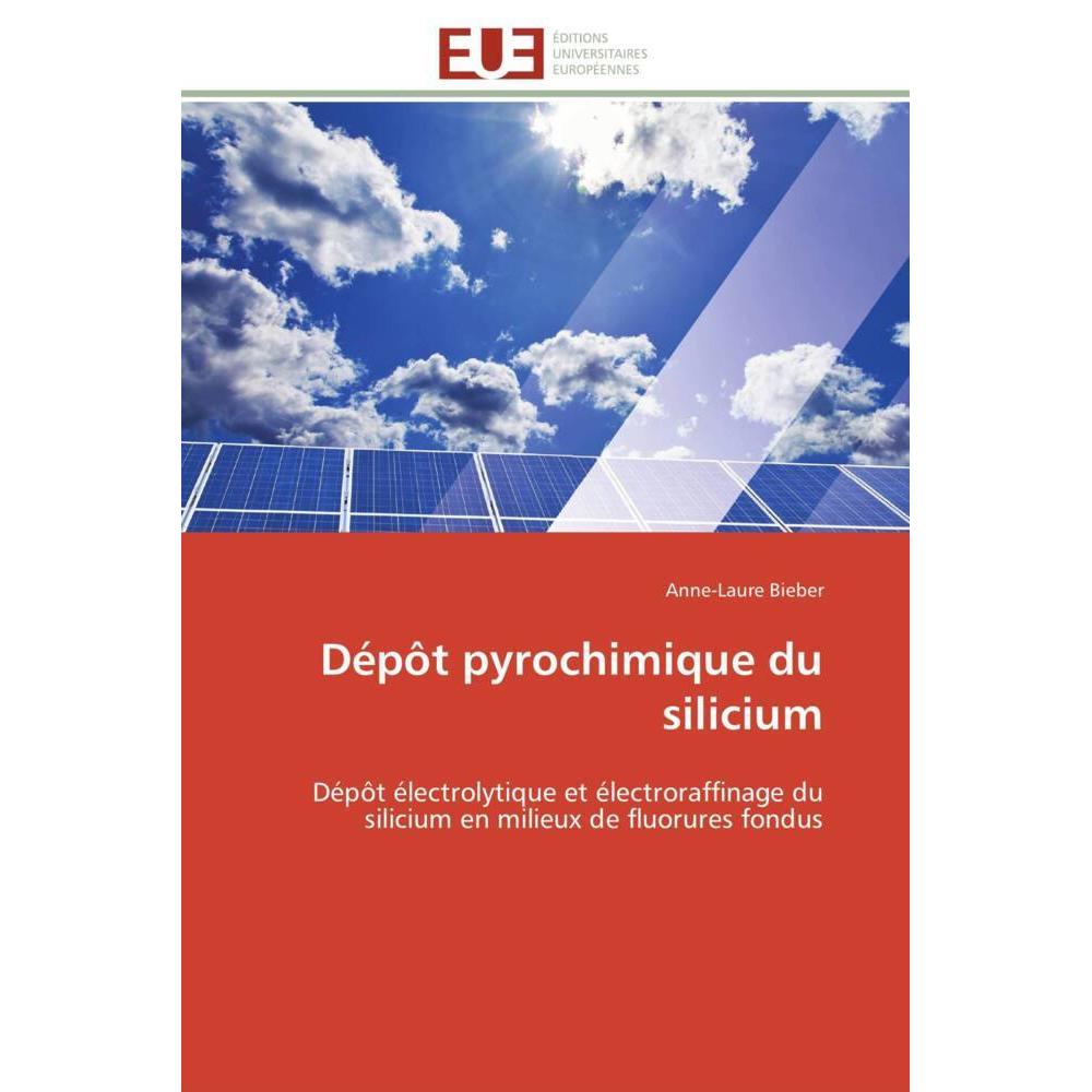 Dépôt pyrochimique du silicium, Fachbücher von Anne-Laure Bieber