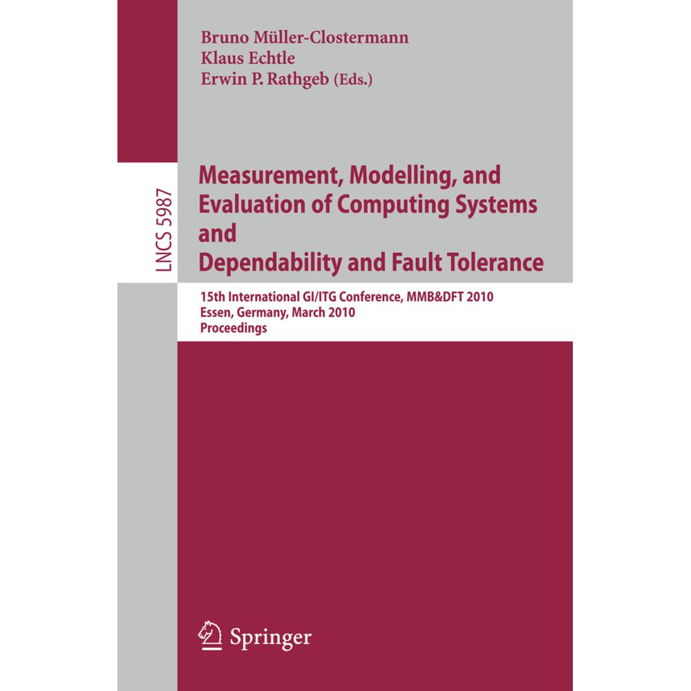 Measurement, Modelling, and Evaluation of Computing Systems and Dependability in Fault Tolerance, Fachbücher von Erwin R...