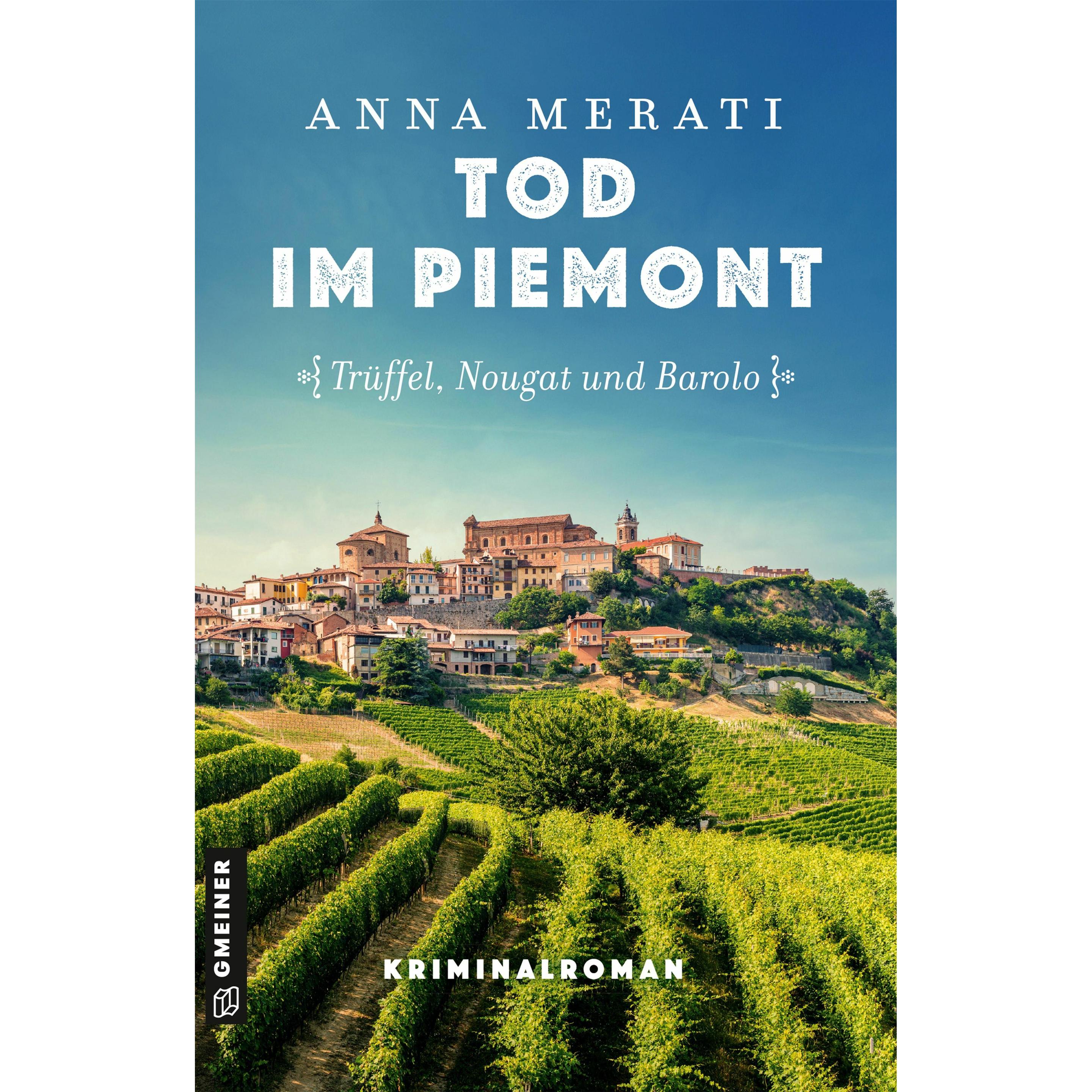 Merati:Tod im Piemont - Trüffel, Nougat, Belletristik von Anna Merati