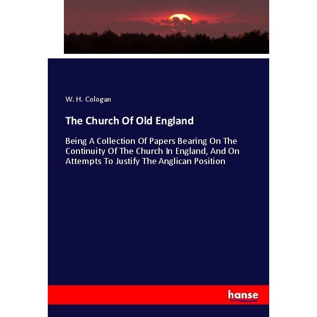 The Church Of Old England, Fachbücher von W. H. Cologan