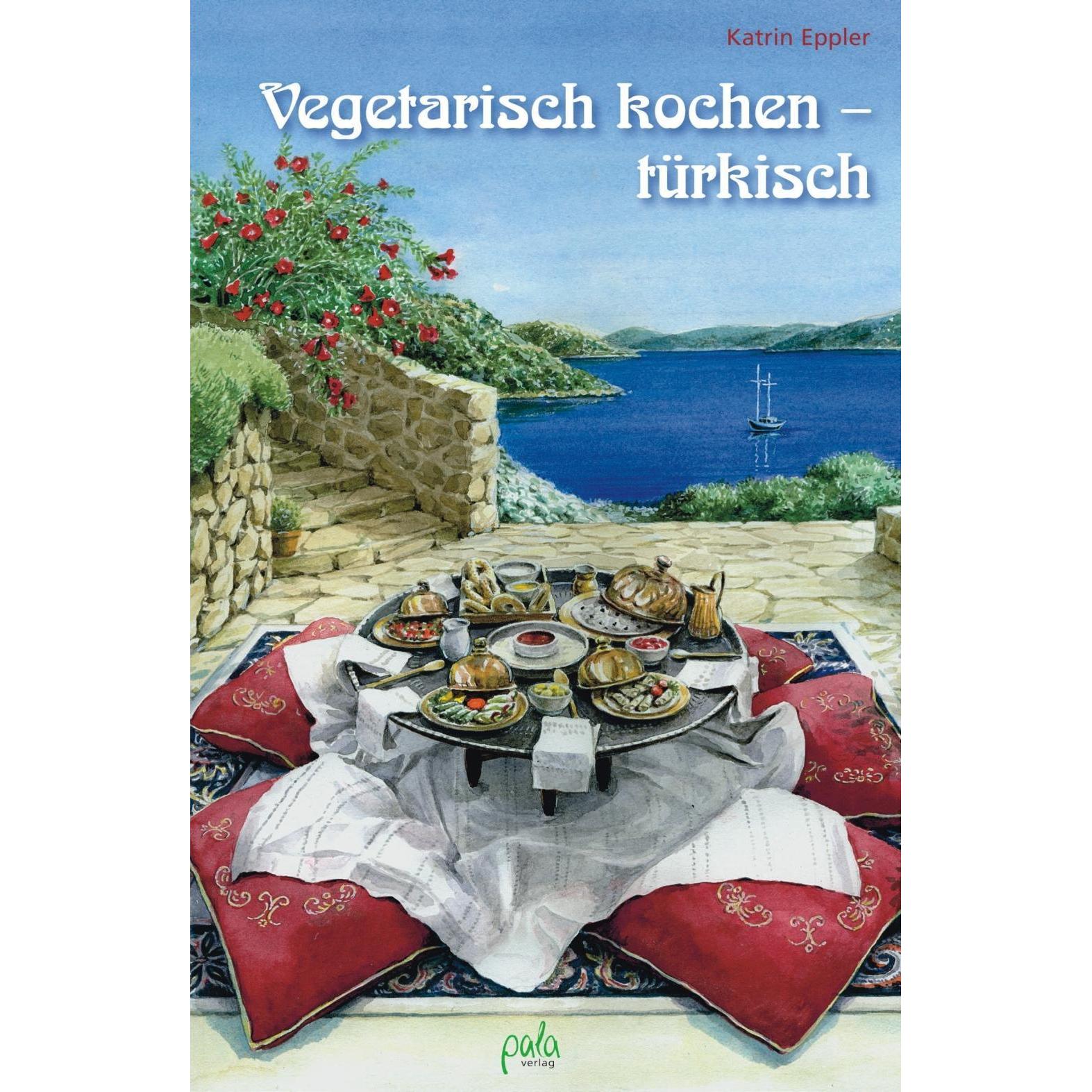 Vegetarisch kochen - türkisch, Ratgeber von Katrin Eppler