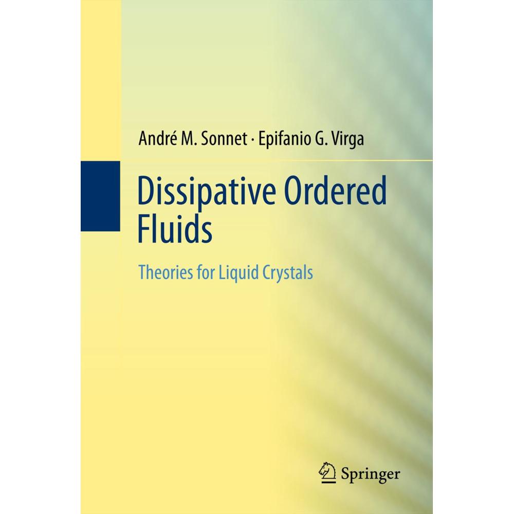 Dissipative Ordered Fluids, Fachbücher von André M. Sonnet, Epifanio G. Virga