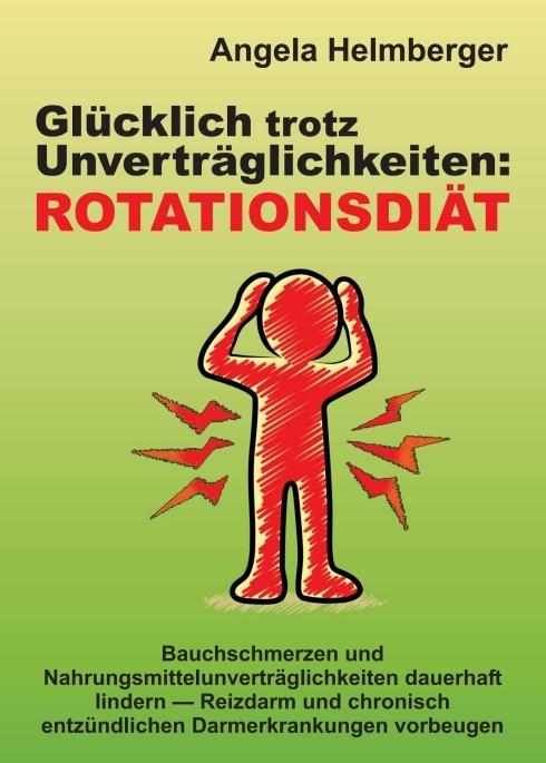 Produktbild Glücklich trotz Unverträglichkeiten: Rotationsdiät (Deutsch, Angela Helmberger, 2018)