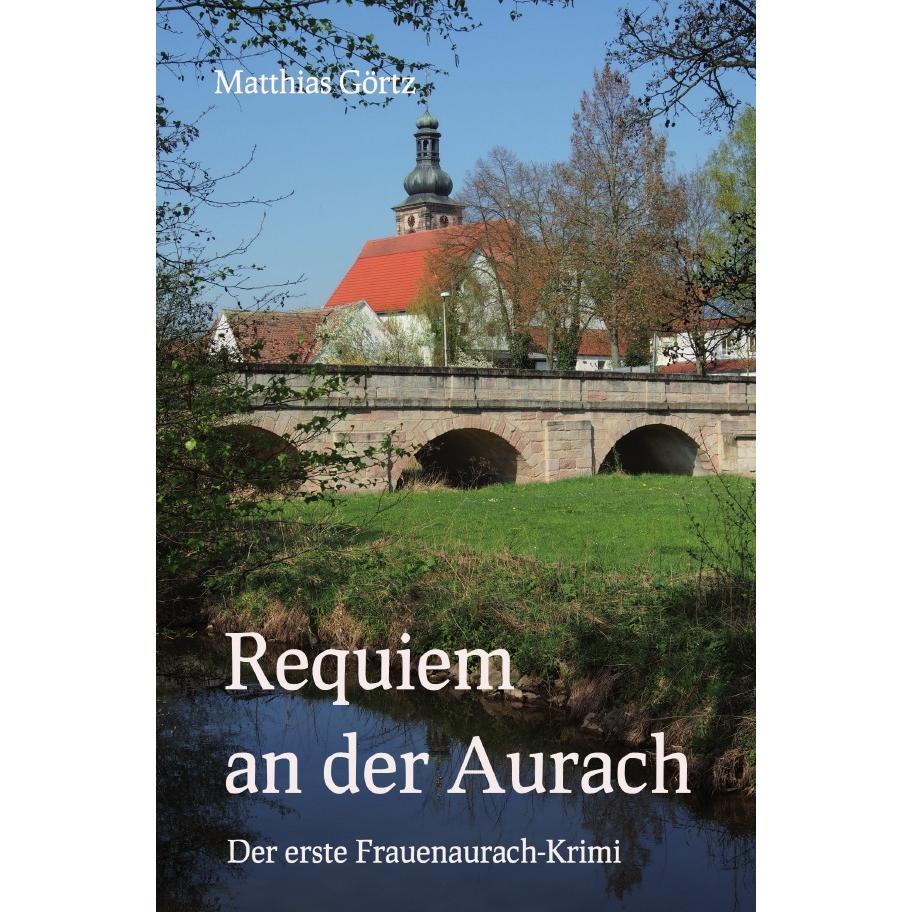 Thumbnail - Requiem an der Aurach, Belletristik von Matthias Görtz