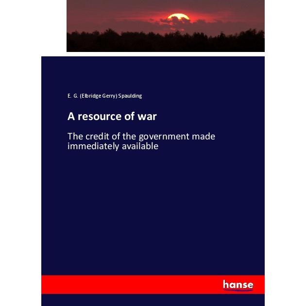Thumbnail - A resource of war, Fachbücher von Elbridge Gerry Spaulding