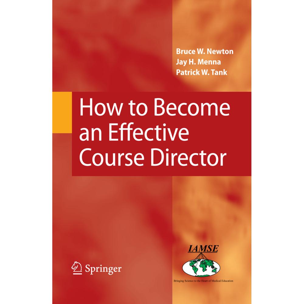 How to Become an Effective Course Director, Fachbücher von Jay H. Menna, Patrick W. Tank, Bruce W. Newton