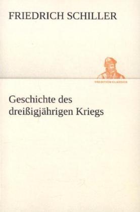 Produktbild Geschichte des dreissigjährigen Kriegs (Deutsch, Friedrich Schiller, 2012)