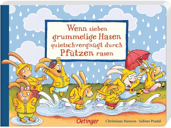 Produktbild Wenn sieben grummelige Hasen quietschvergnügt durch Pfützen rasen (Deutsch, Christiane Hansen, Sabine Praml, 2017)