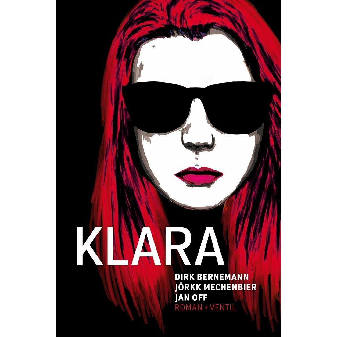 Klara, Belletristik von Jan Off, Jörkk Mechenbier, Dirk Bernemann