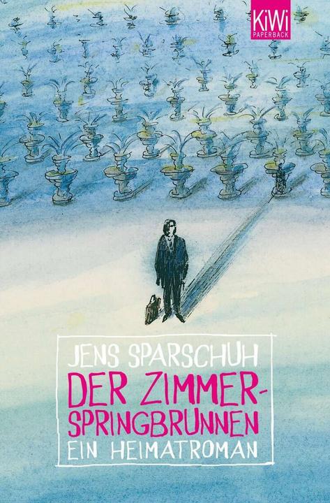 Produktbild Der Zimmerspringbrunnen (Deutsch, Jens Sparschuh, 2012)
