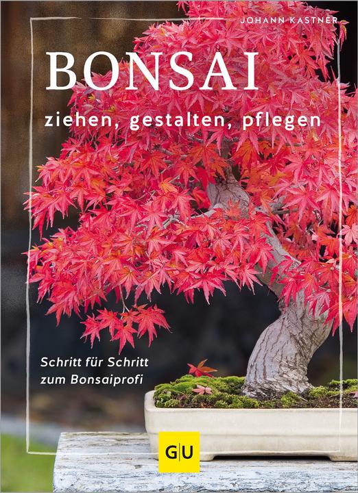 Image du produit Bonsai ziehen, gestalten und pflegen (Allemand, Johann Kastner, 2024)