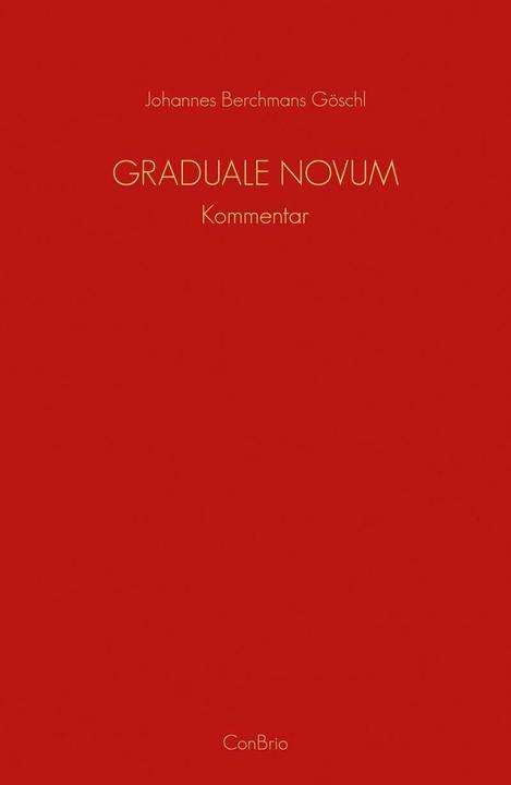 Produktbild Graduale Novum Editio magis critica iuxta SC 117 (Deutsch, Johannes Berchmans Göschl, 2018)