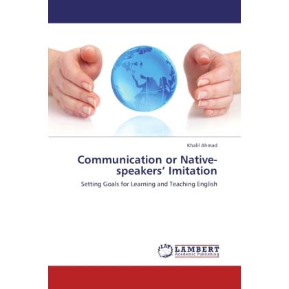 Communication or Native-speakers Imitation, Fachbücher von Khalil Ahmad