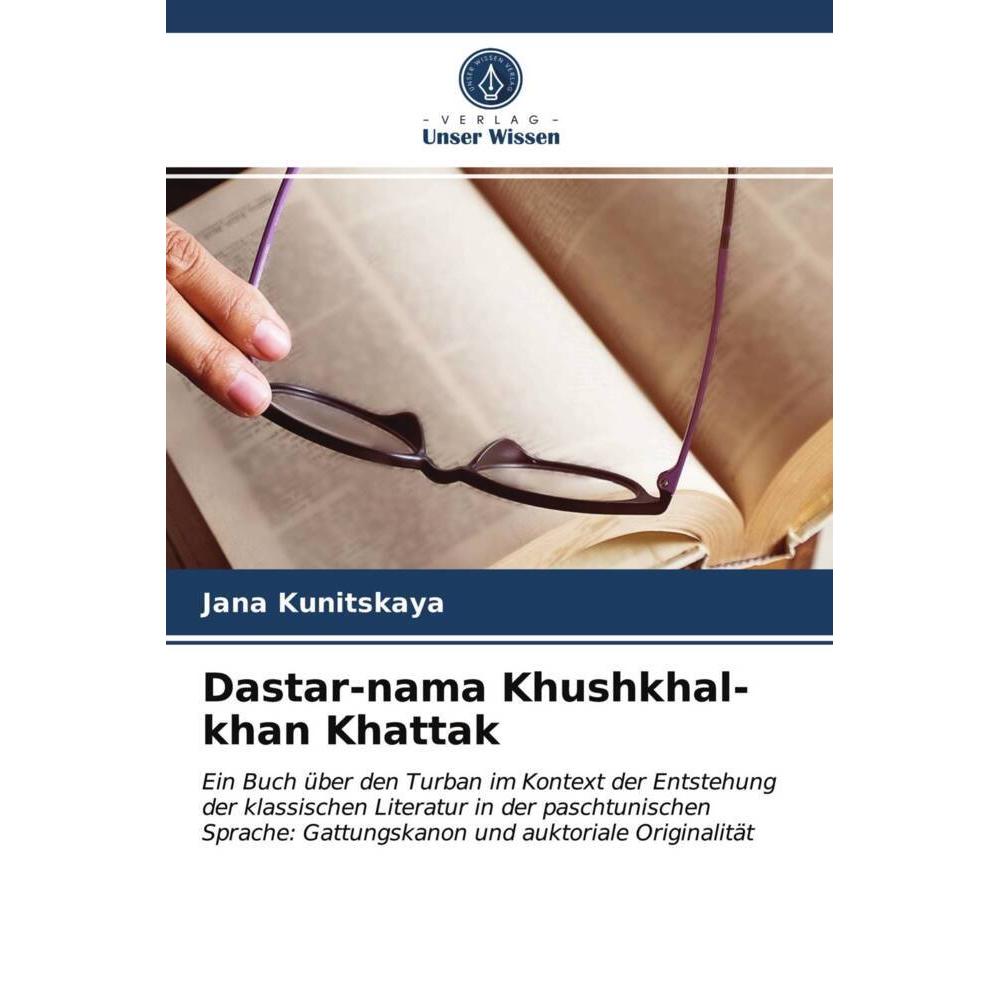 Dastar-nama Khushkhal-khan Khattak, Fachbücher von Jana Kunitskaya