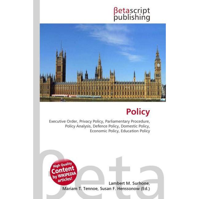 Thumbnail - Policy, Fachbücher von Lambert M. Surhone, Miriam T. Timpledon, Susan F. Marseken