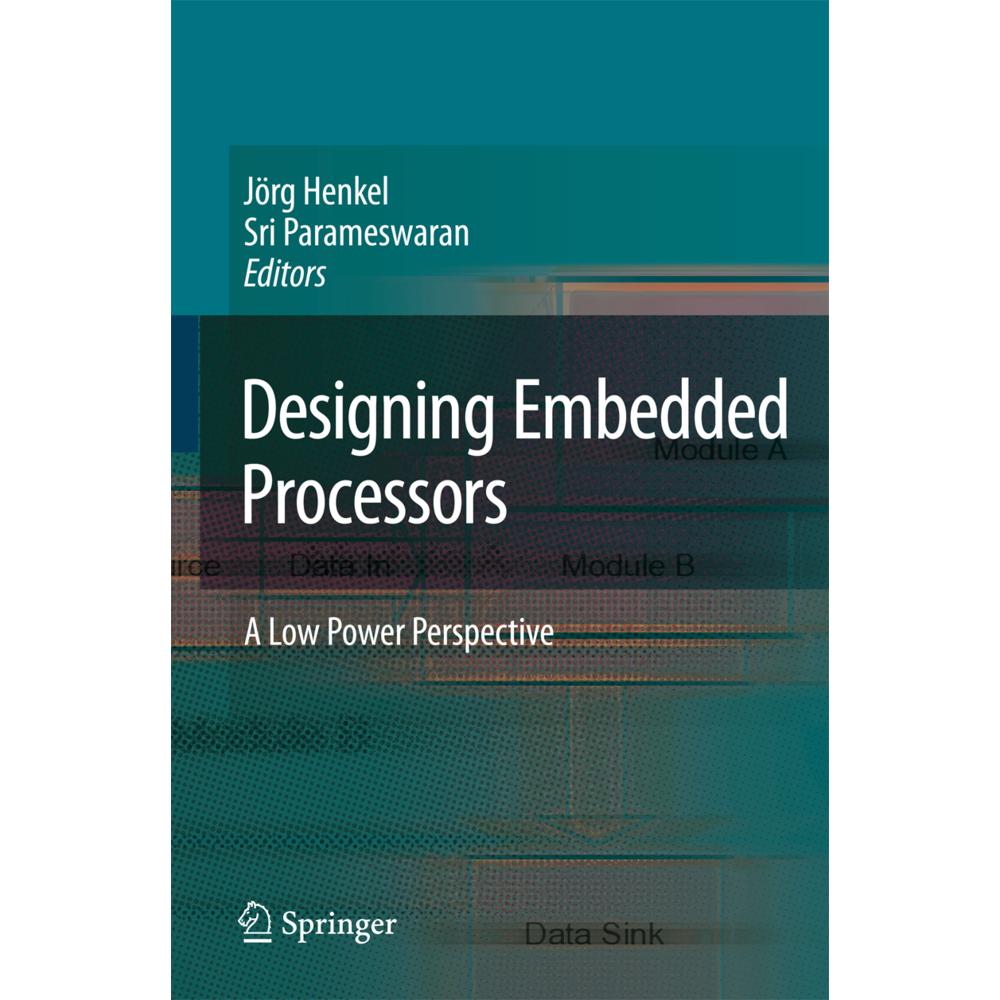 Designing Embedded Processors, Fachbücher von Jörg Henkel, Sri Parameswaran