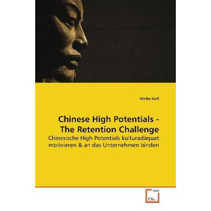 Chinese High Potentials - The Retention Challenge, Fachbücher