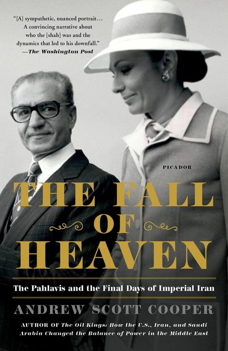 Produktbild The Fall of Heaven: The Pahlavis and the Final Days of Imperial Iran (Englisch, Andrew Scott Cooper, 2018)