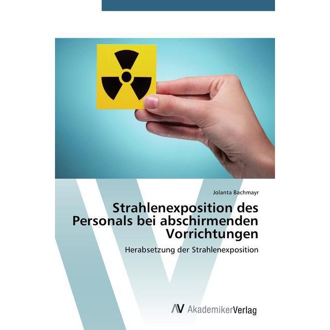 Strahlenexposition des Personals bei abschirmenden Vorrichtungen, Fachbücher