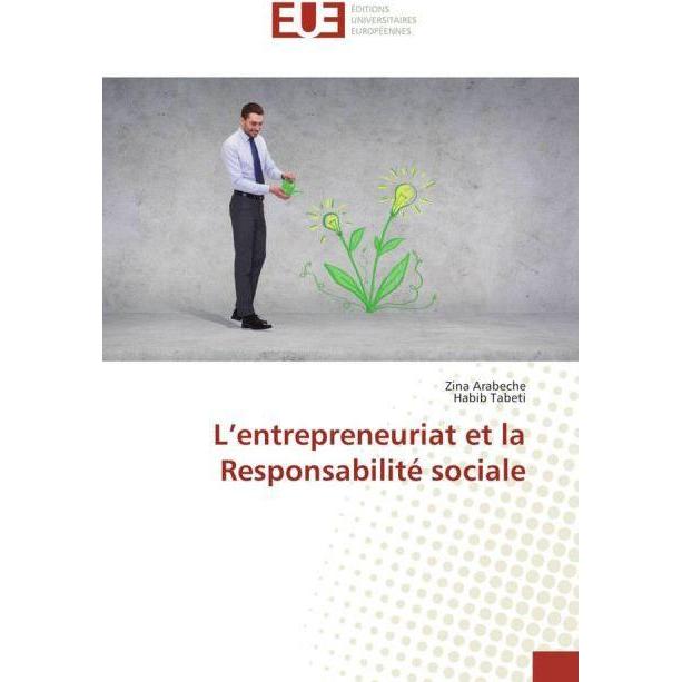 L'entrepreneuriat et la Responsabilité sociale, Fachbücher von Zina Arabeche, Habib Tabeti