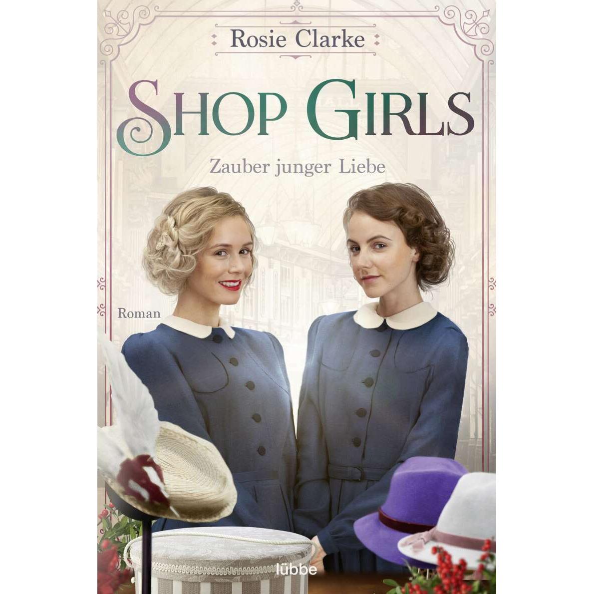 Shop Girls - Zauber junger Liebe, Belletristik von Rosie Clarke, Ulrike Moreno