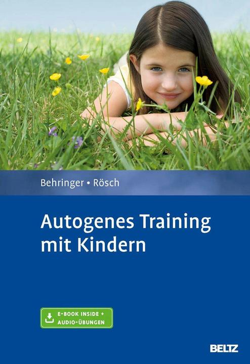 Produktbild Autogenes Training mit Kindern (Deutsch, Karl Heinrich Behringer, Nicole Rösch, 2016)