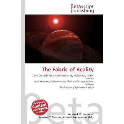 The Fabric of Reality, Fachbücher von Lambert M. Surhone, Miriam T. Timpledon, Susan F. Marseken
